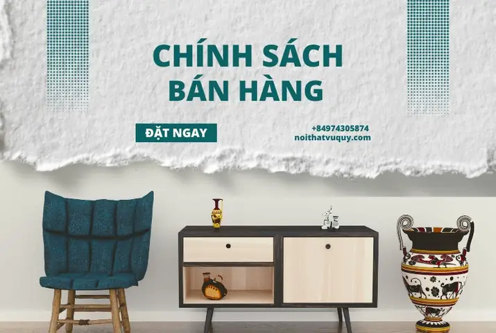 Chính Sách Bán Đồ Gỗ Nội Thất: Mọi Điều Bạn Cần Biết Từ A-z