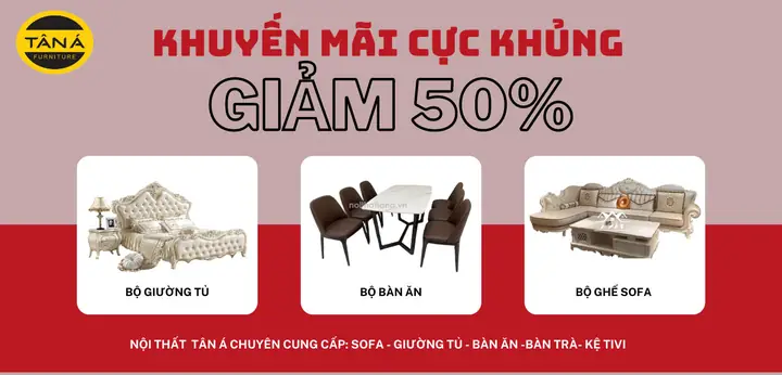 Bí Kíp Săn Các Khuyến Mãi Nội Thất Khủng Tại Tân Á: