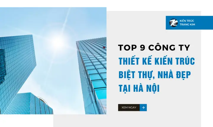 Công Ty Thiết Kế Kiến Trúc Biệt Thự Nhà Đẹp Tại Hà Nội Công Ty Thiết Kế Kiến Trúc Biệt Thự Nhà Đẹp Tại Hà Nội